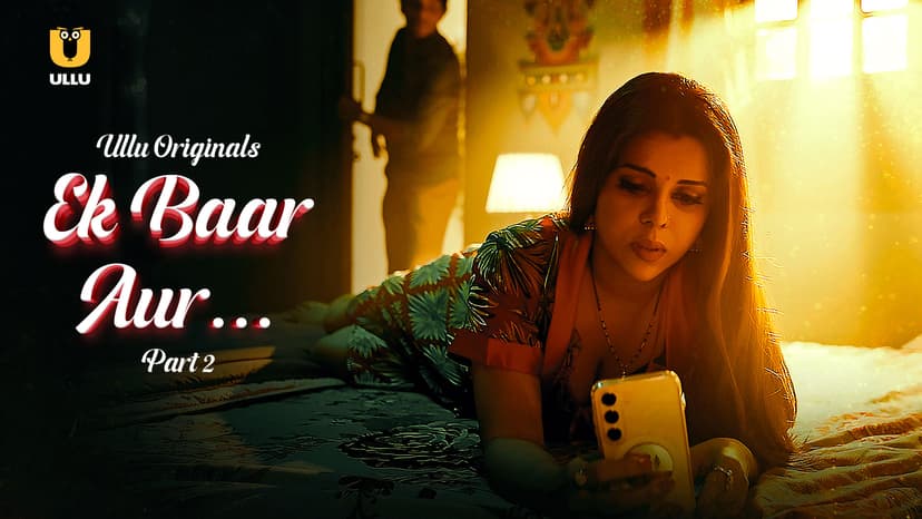 Thumbnail for Ek Baar Aur - Part 2