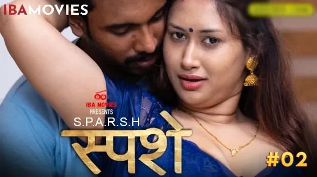 Thumbnail for Sparsham E02 Hindi Hot Web Series Ibamovies