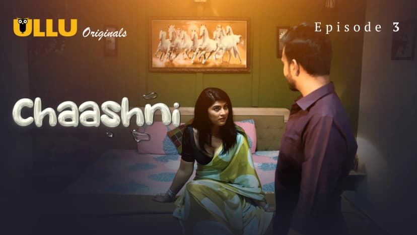 Thumbnail for Chaashni - Part 1 - Chaashni - Episode 3