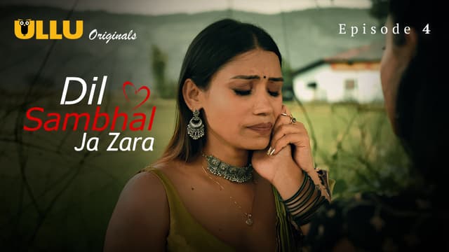 Dil Sambhal Ja Zara - Episode 4