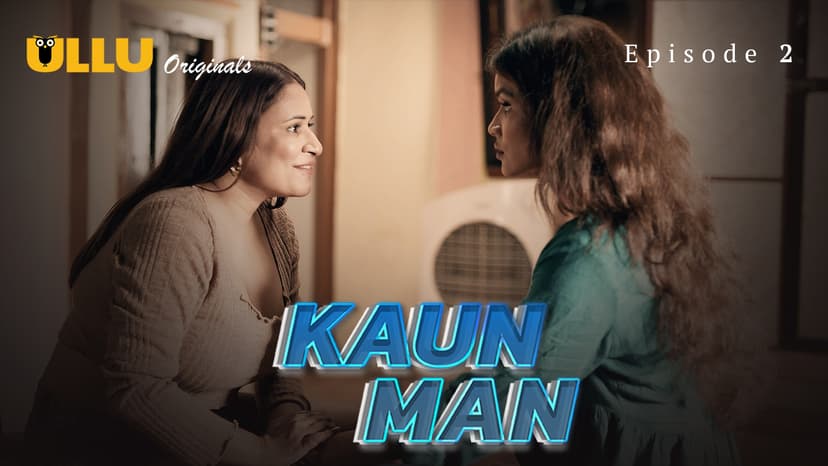 Thumbnail for Kaun Man - Kaun Man - Episode 2