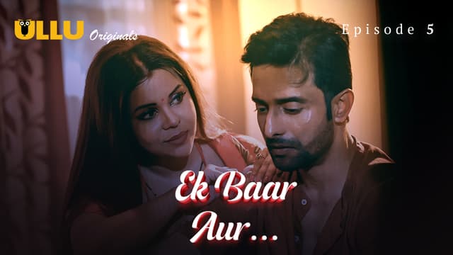 Ek Baar Aur - Episode 5
