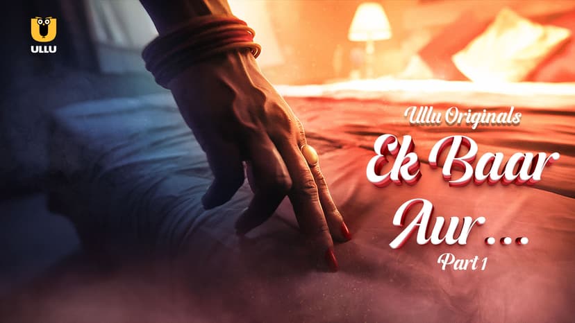 Thumbnail for Ek Baar Aur - Part 1 
