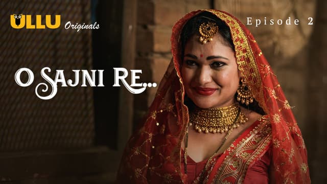 O Sajni Re - Episode 2