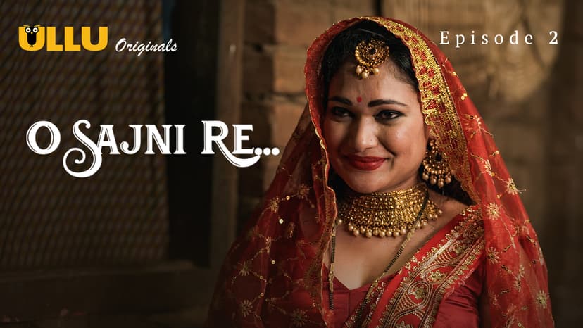 Thumbnail for O Sajni Re - Part 1  - O Sajni Re - Episode 2