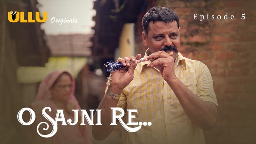 Thumbnail for O Sajni Re - Part 2 - O Sajni Re - Episode 5