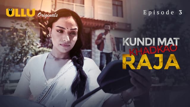 Kundi Mat Khadkao Raja - Episode 3