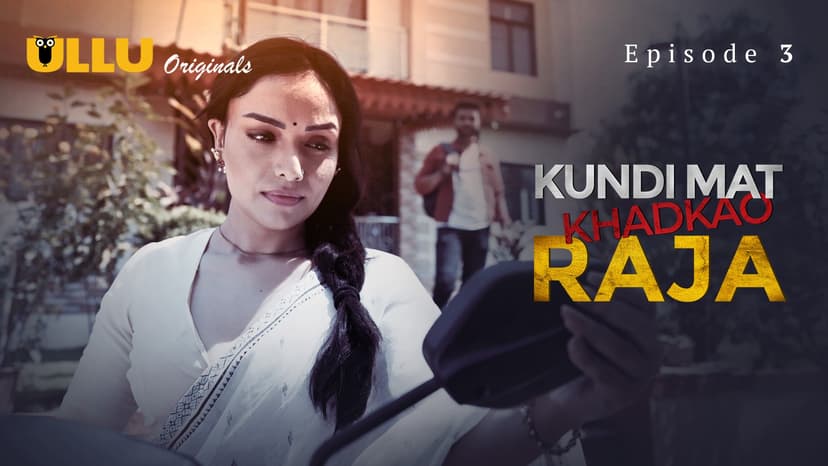 Thumbnail for Kundi Mat Khadkao Raja - Part 1 - Kundi Mat Khadkao Raja - Episode 3