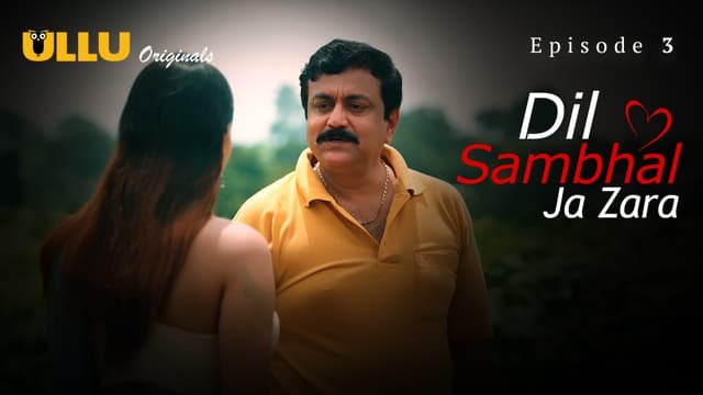 Dil Sambhal Ja Zara - Episode 3