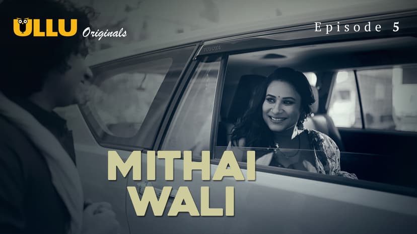 Thumbnail for Mithai Wali - Part 2  - Mithai Wali - Episode 5