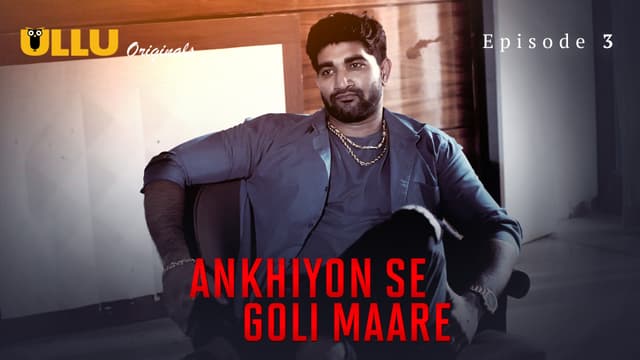 Ankhiyon Se Goli Maare - Episode 3