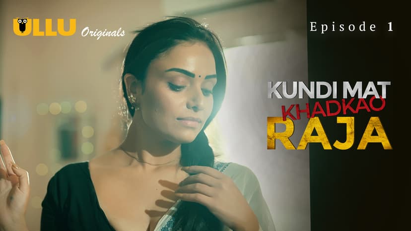 Thumbnail for Kundi Mat Khadkao Raja - Part 1 - Kundi Mat Khadkao Raja - Episode 1