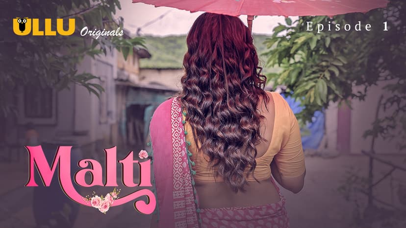 Thumbnail for Malti - Part 1 - Malti - Episode 1