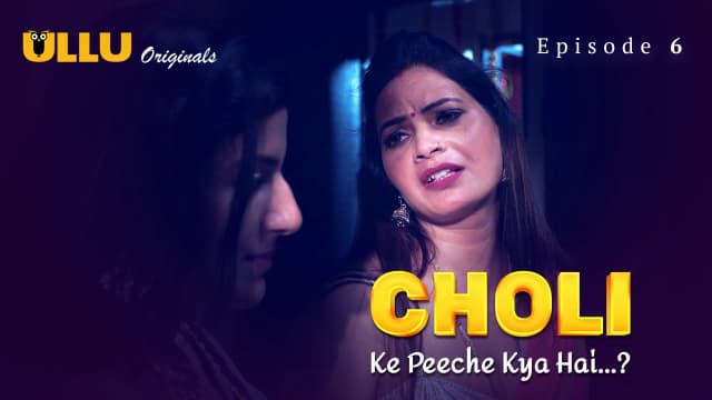 Choli Ke Peeche Kya Hai ? - Episode 6