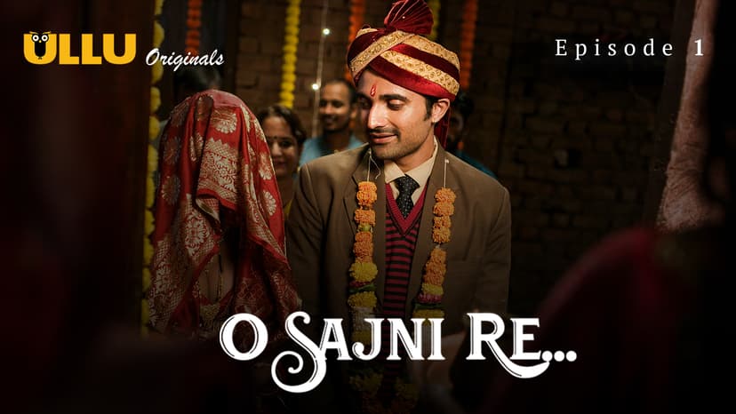 Thumbnail for O Sajni Re - Part 1  - O Sajni Re - Episode 1