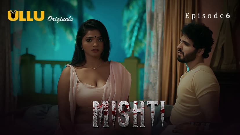 Thumbnail for Mishti - Part 2 - Mishti - Episode 6