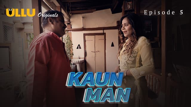 Kaun Man - Episode 5
