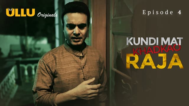 Kundi Mat Khadkao Raja - Episode 4