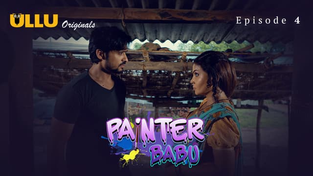 Painter Babu - Episode 4