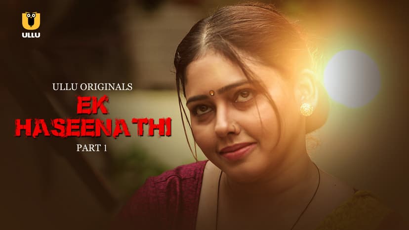Thumbnail for Ek Haseena Thi - Part 1 