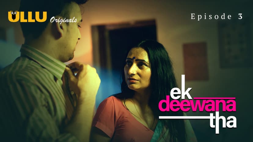 Thumbnail for Ek Deewana Tha - Part 2  - Ek Deewana Tha - Episode 3
