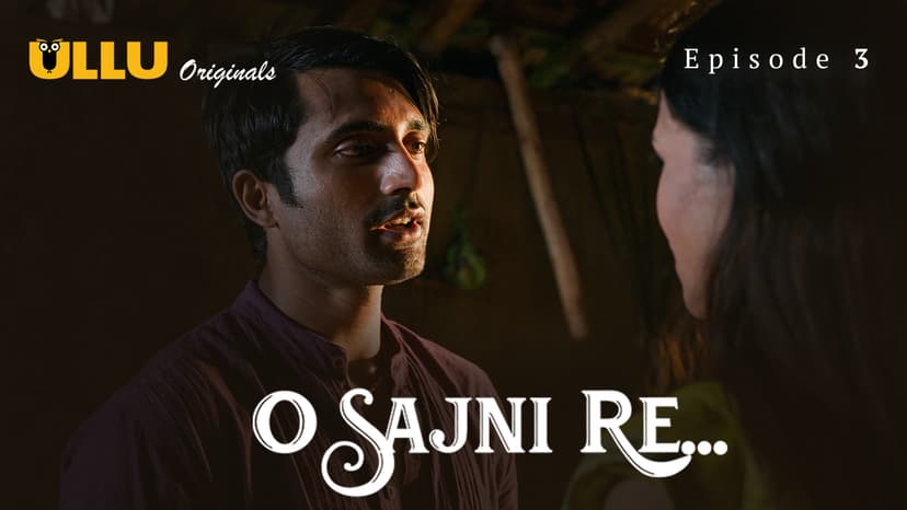 Thumbnail for O Sajni Re - Part 1  - O Sajni Re - Episode 3