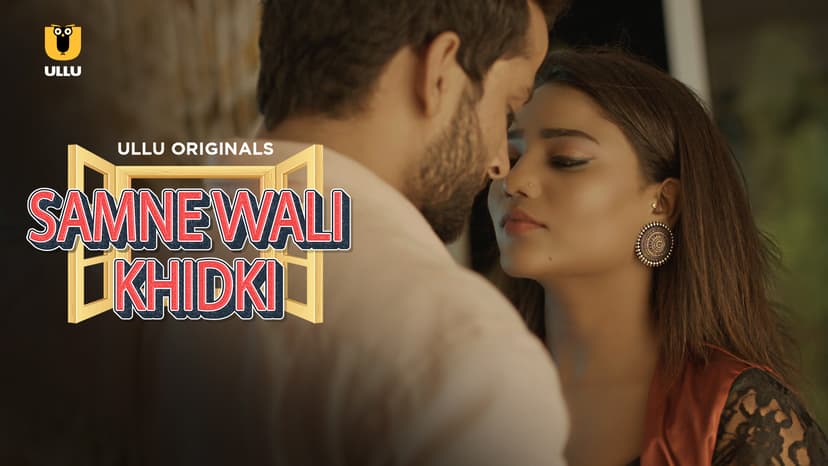Thumbnail for Samne Wali Khidki - ULLU