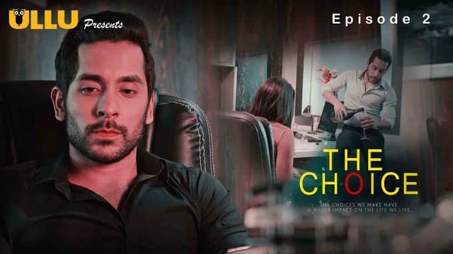 The Choice : Episode 2