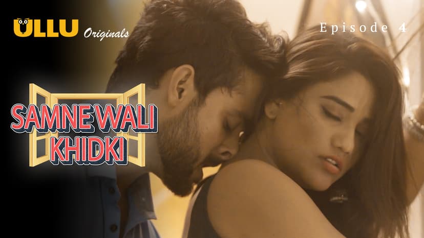 Thumbnail for Samne Wali Khidki - ULLU - Samne Wali Khidki - Episode 4