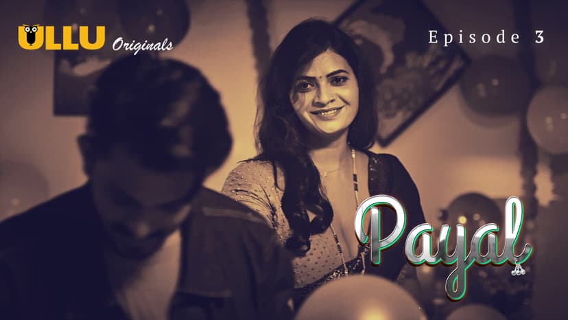 Thumbnail for Payal - Part 1 - Payal - Episode 3