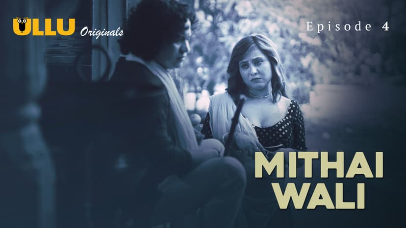 Thumbnail for Mithai Wali - Part 1  - Mithai Wali - Episode 4