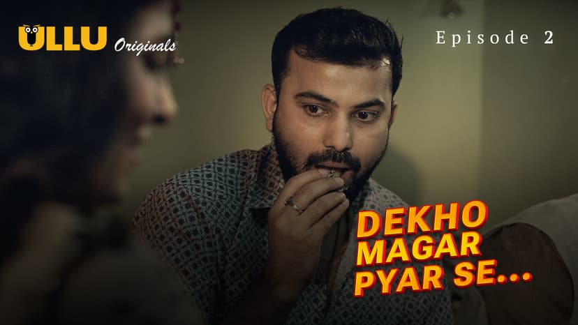 Thumbnail for Dekho Magar Pyar Se - Part 1 - Dekho Magar Pyar Se - Epiosde 2