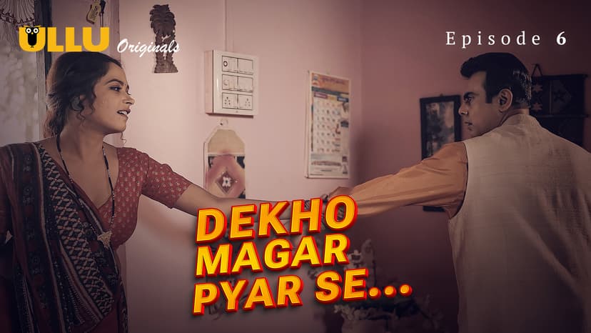 Thumbnail for Dekho Magar Pyar Se - Part 2  - Dekho Magar Pyar Se - Episode 6