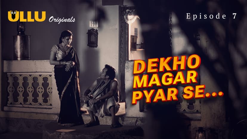 Thumbnail for Dekho Magar Pyar Se - Part 2  - Dekho Magar Pyar Se - Episode 7