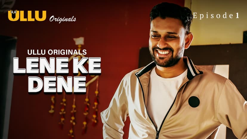 Thumbnail for Lene Ke Dene - Part 1 - Lene Ke Dene - Episode 1