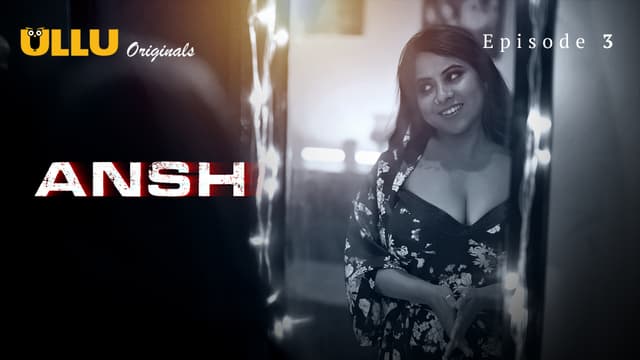 Ansh - Episode 3