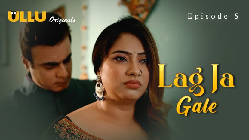 Thumbnail for Lag Ja Gale - Part 2 - Lag Ja Gale - Episode 5