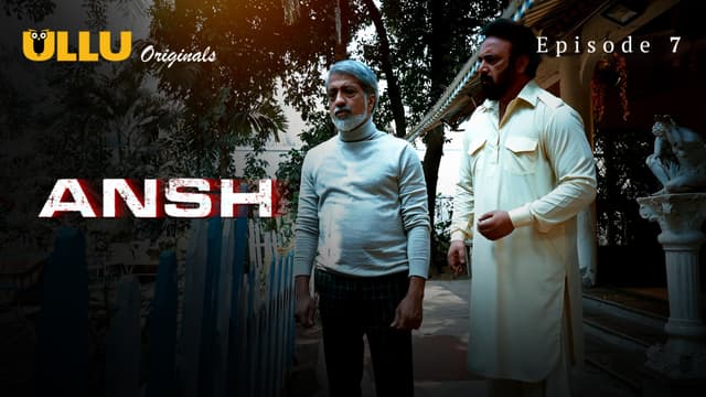 Ansh - Episode 7