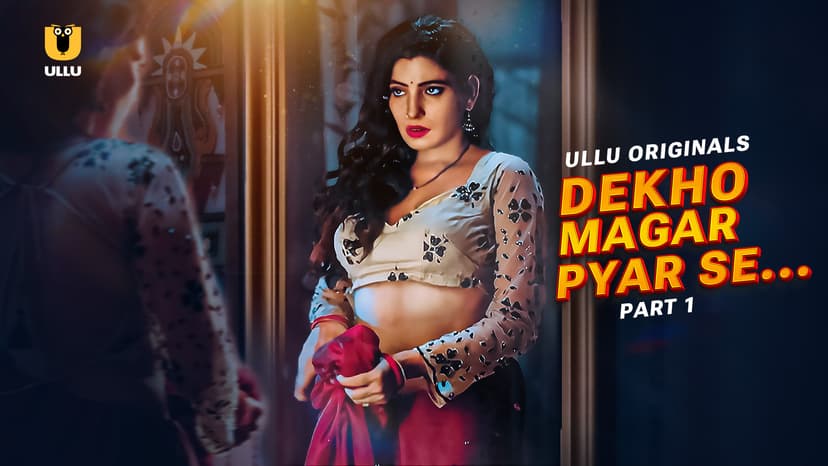 Thumbnail for Dekho Magar Pyar Se - Part 1